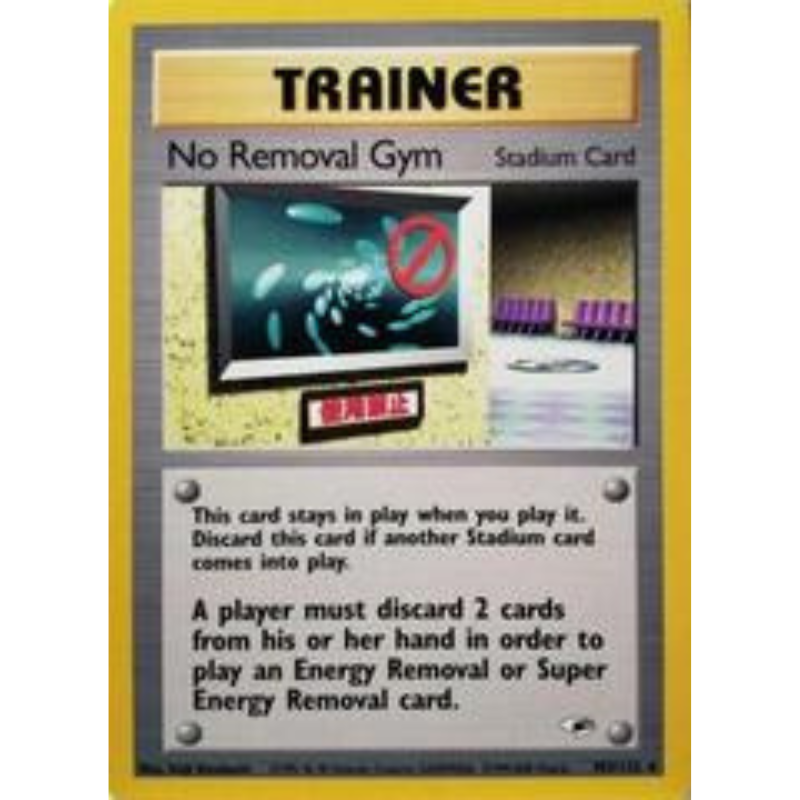 Pokémon trading card featuring a 'Trainer No Removal Gym' stadium card with text and graphics.