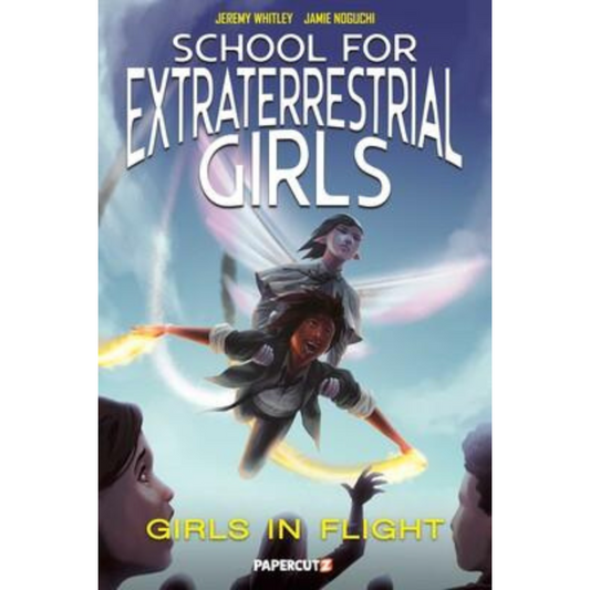 School for Extraterrestrial Girls - Girls In Flight Vol. 2