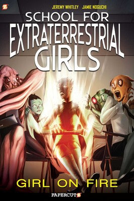School for Extraterrestrial Girls - Girl On Fire Vol. 1